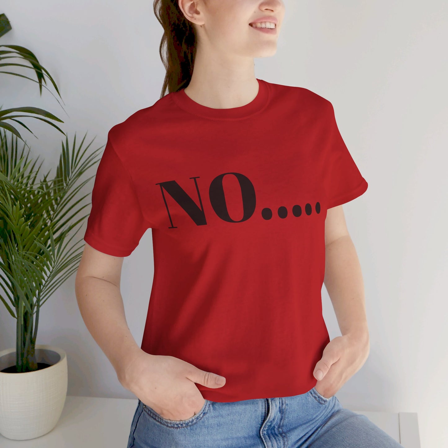 No...Bravest Thing Unisex Jersey Short Sleeve Tee