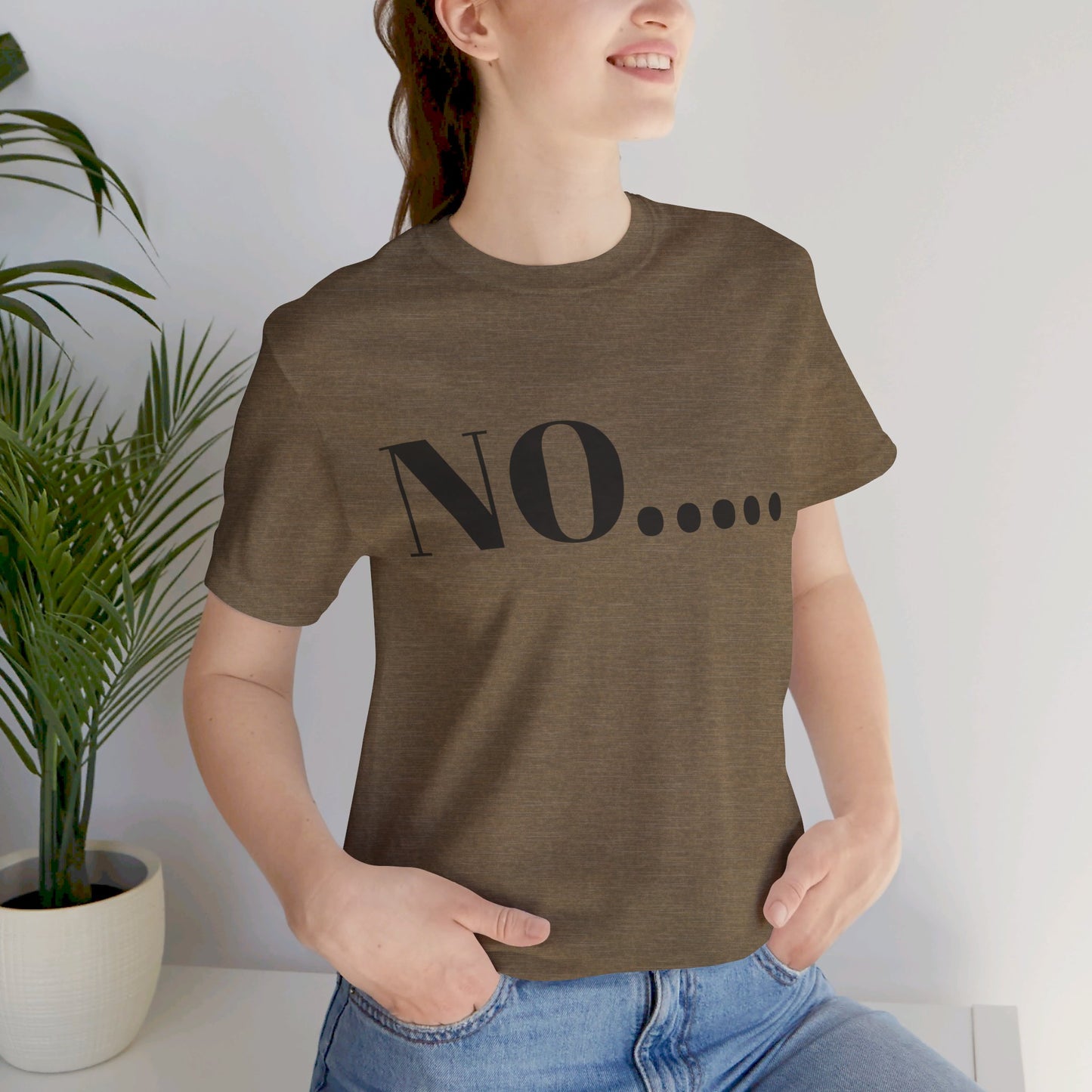 No...Bravest Thing Unisex Jersey Short Sleeve Tee
