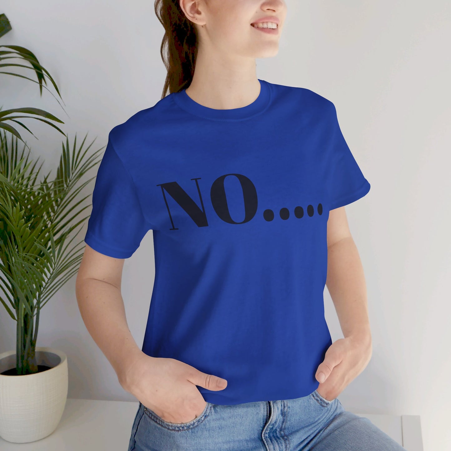 No...Bravest Thing Unisex Jersey Short Sleeve Tee