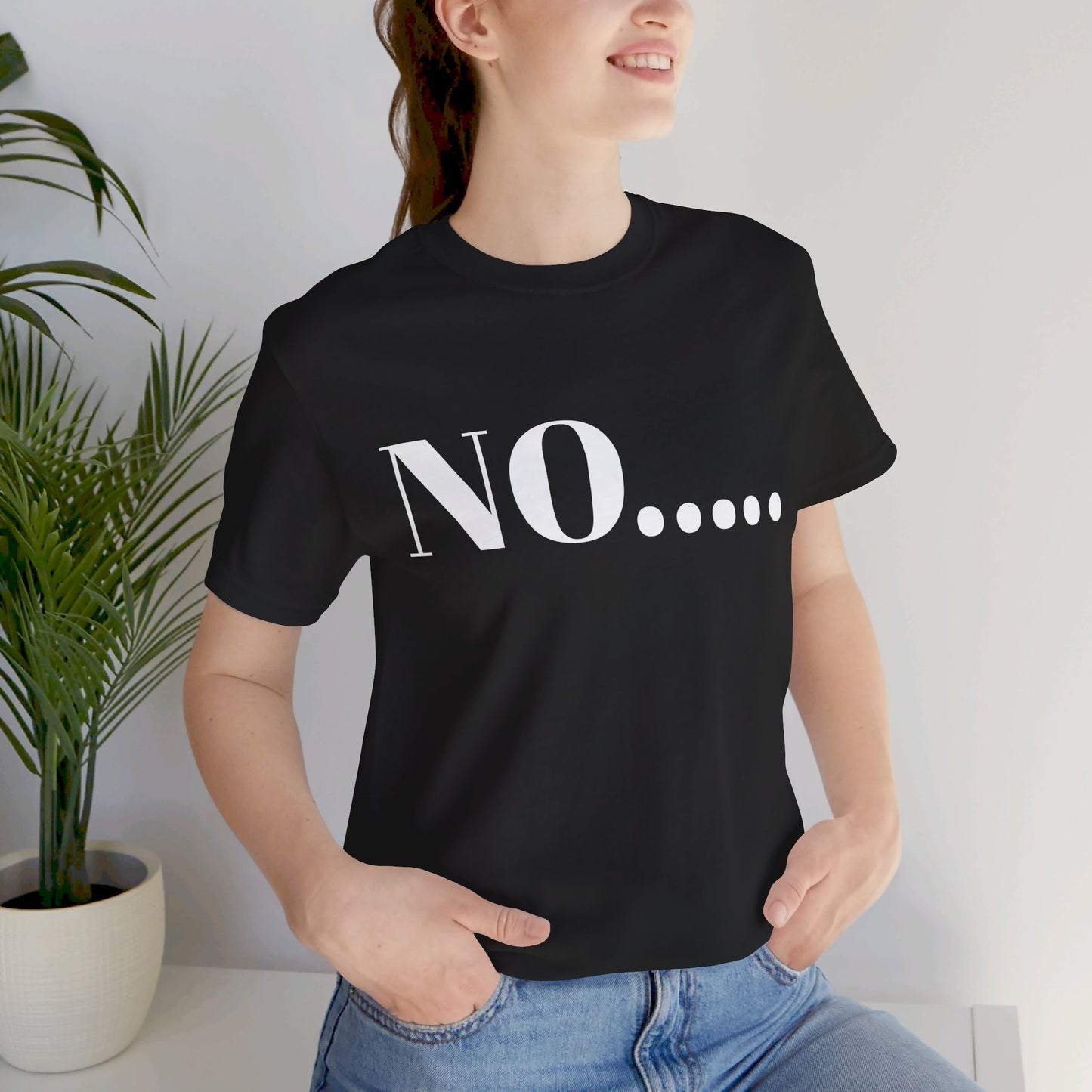 No...Bravest Thing Unisex Jersey Short Sleeve Tee