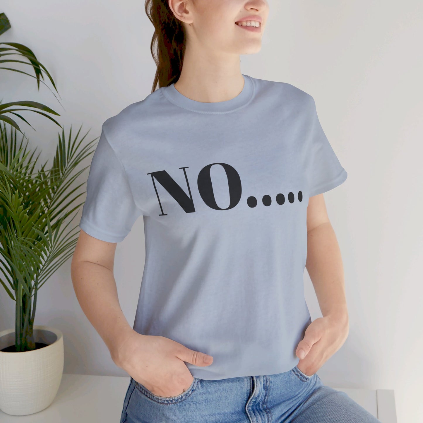 No...Bravest Thing Unisex Jersey Short Sleeve Tee