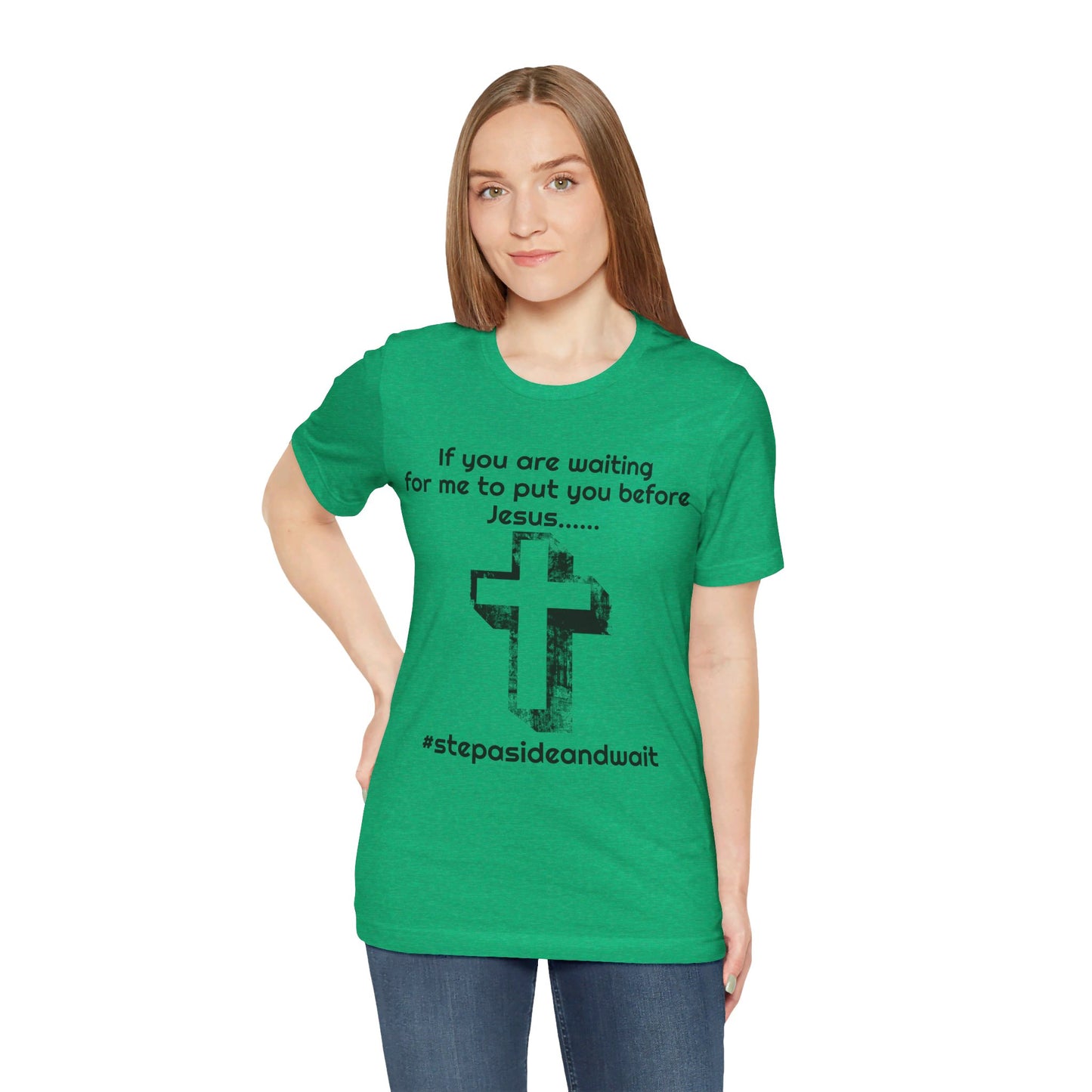 You Before Jesus Unisex Jersey Short Sleeve Tee