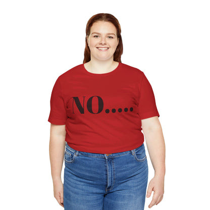 No...Bravest Thing Unisex Jersey Short Sleeve Tee