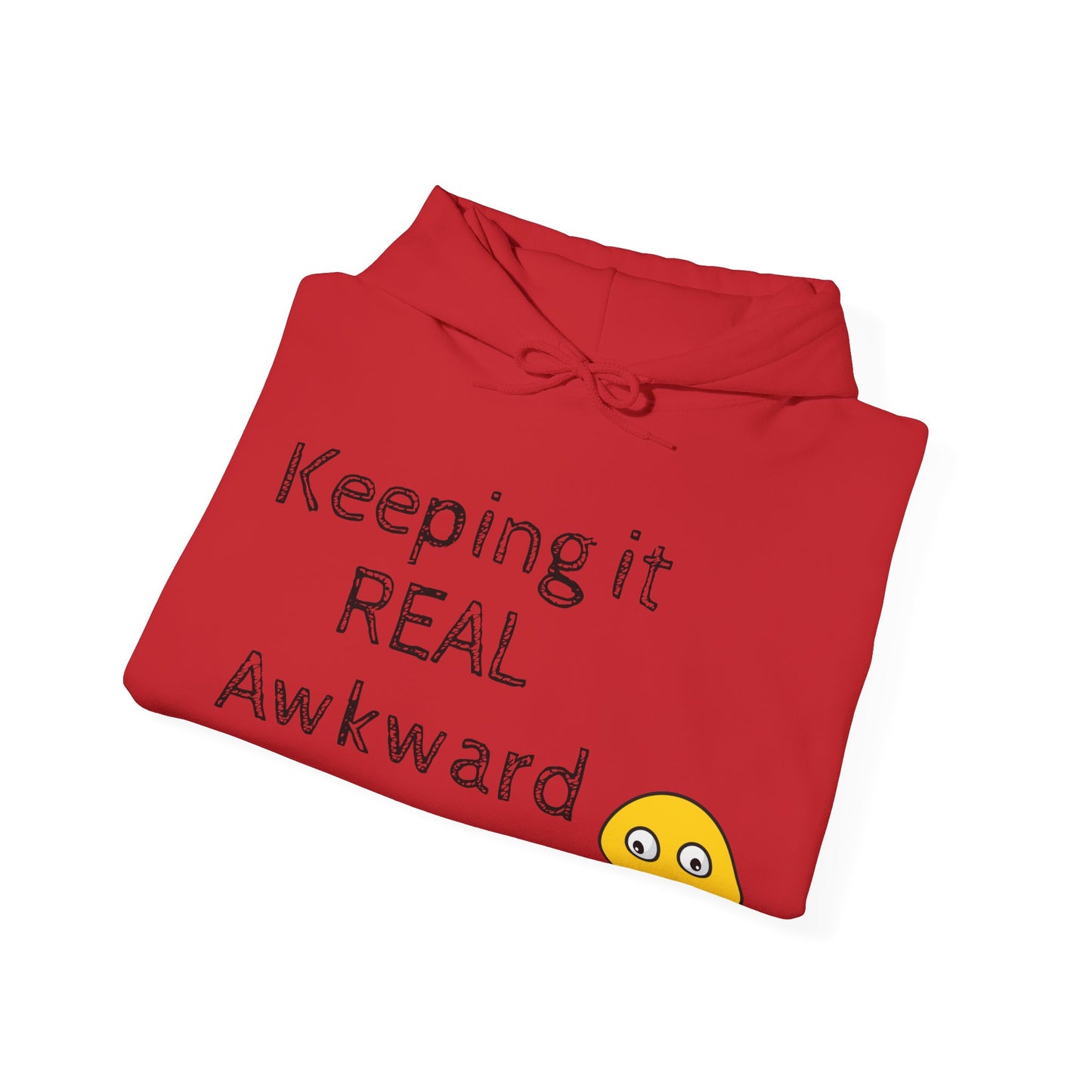 Keeping it REAL Awkward Unisex  Hoodie