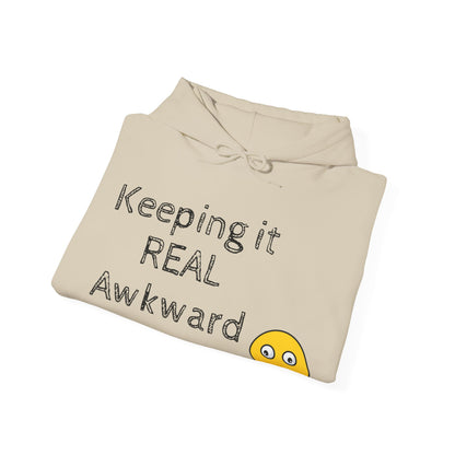 Keeping it REAL Awkward Unisex  Hoodie