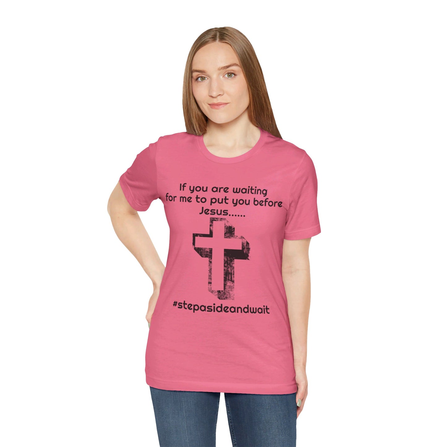 You Before Jesus Unisex Jersey Short Sleeve Tee