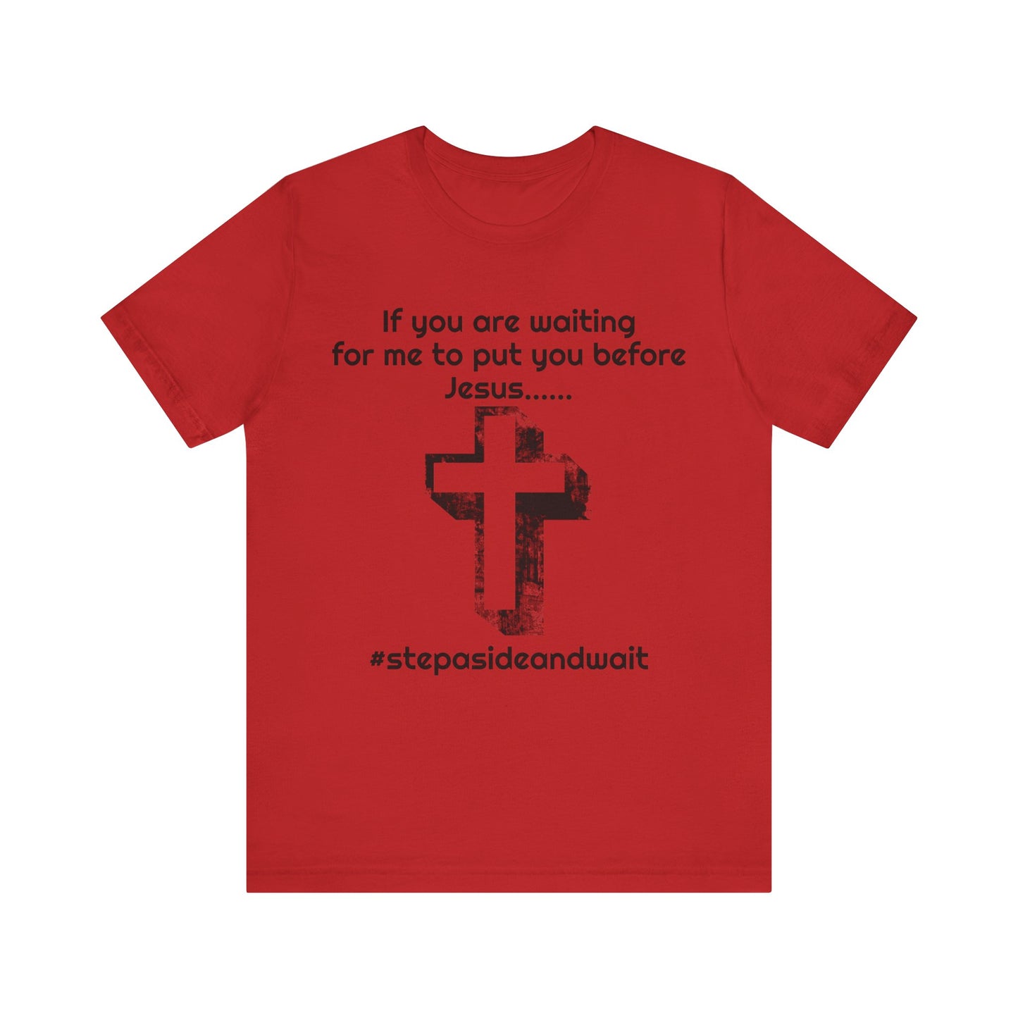 You Before Jesus Unisex Jersey Short Sleeve Tee