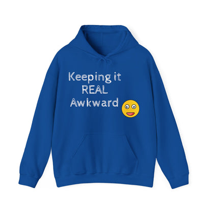 Keeping it REAL Awkward Unisex  Hoodie