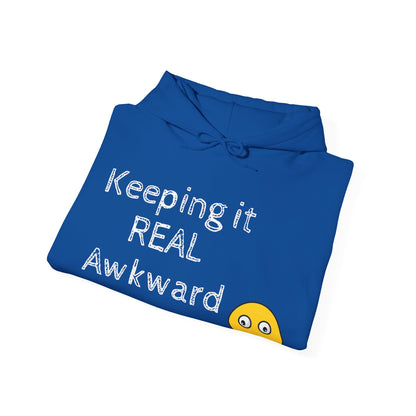 Keeping it REAL Awkward Unisex  Hoodie