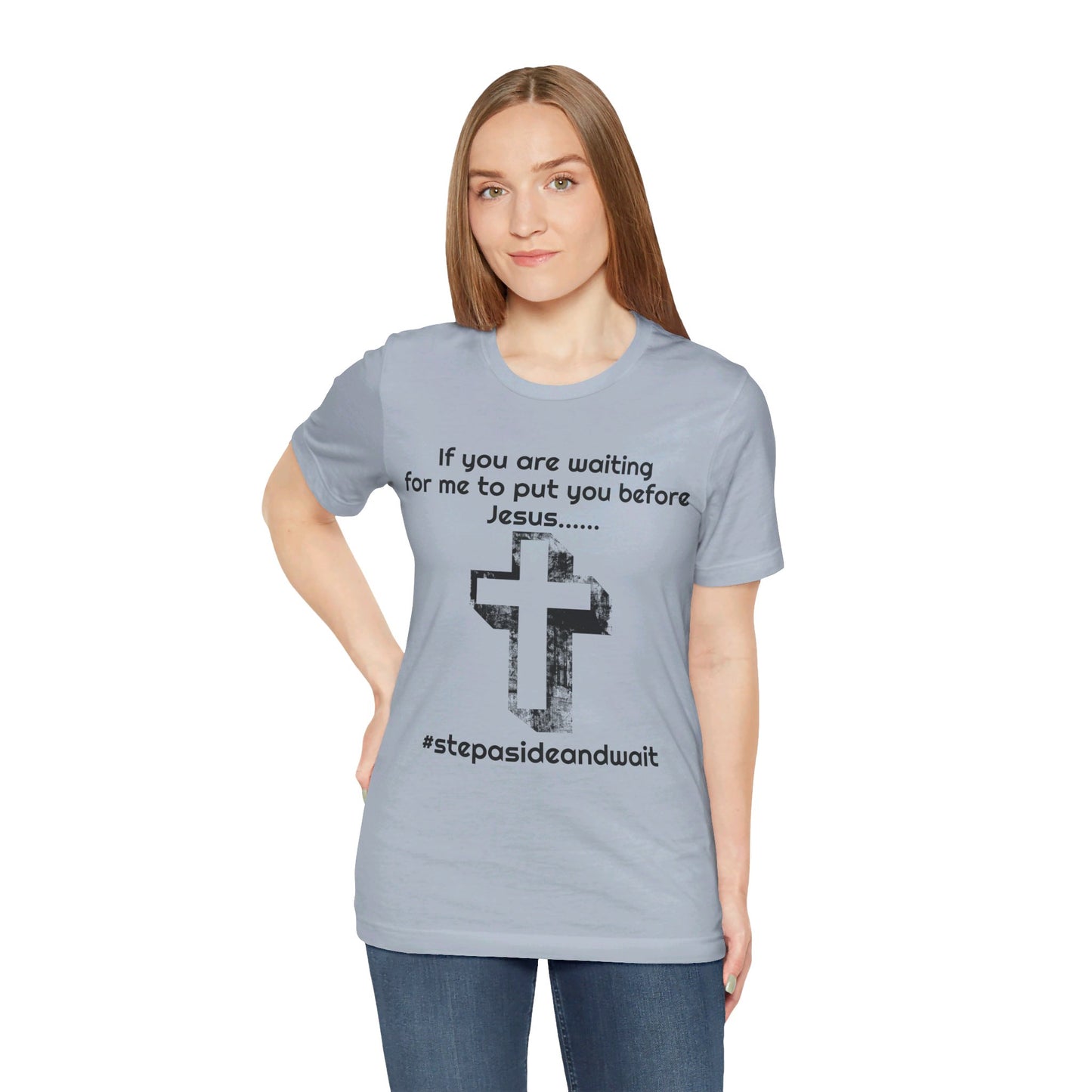 You Before Jesus Unisex Jersey Short Sleeve Tee