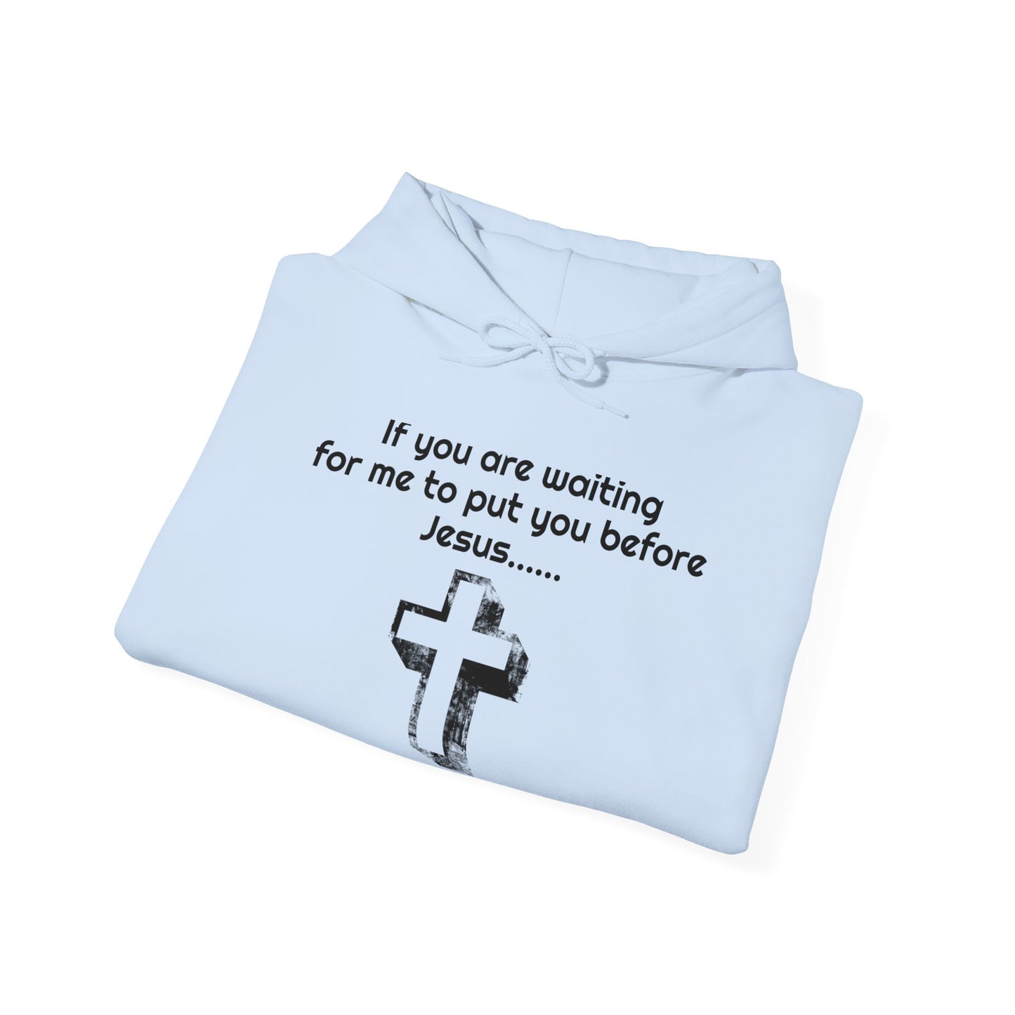 You Before Jesus Unisex Hoodie